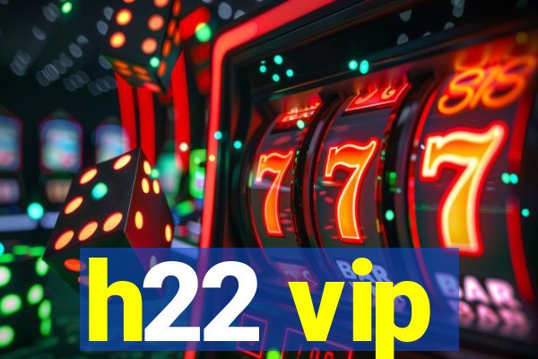 h22 vip